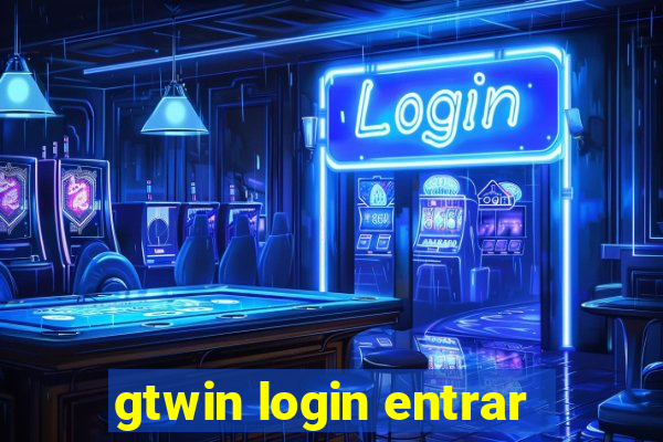 gtwin login entrar